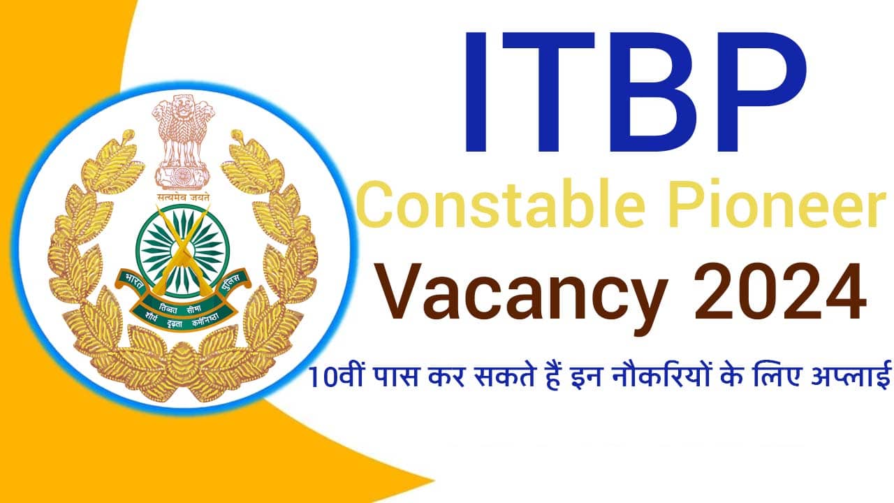 ITBP Constable Pioneer Vacancy