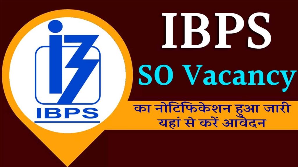 IBPS SO Vacancy