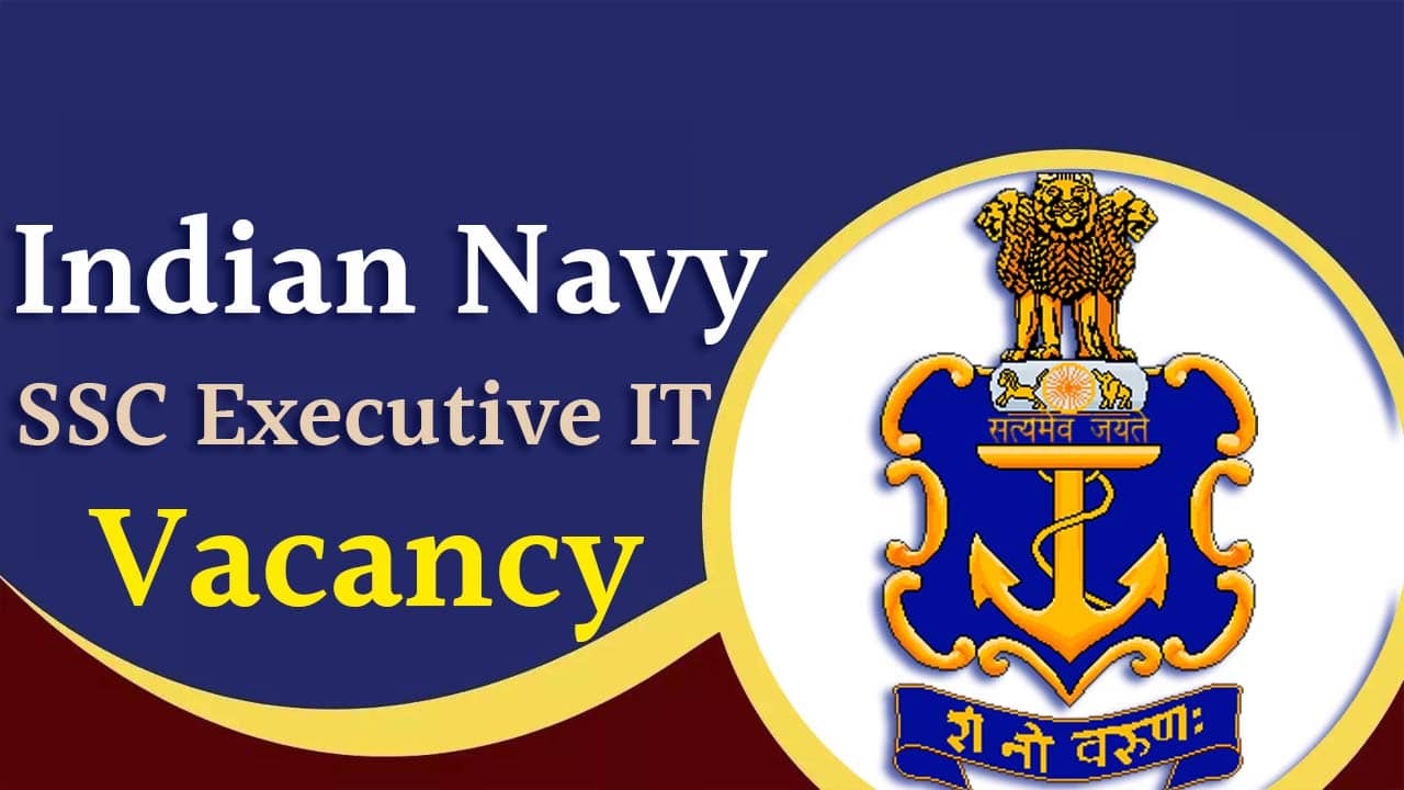 Indian Navy SSC Executive IT Vacancy